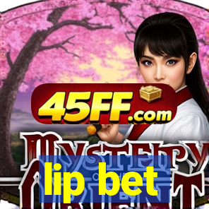 lip bet